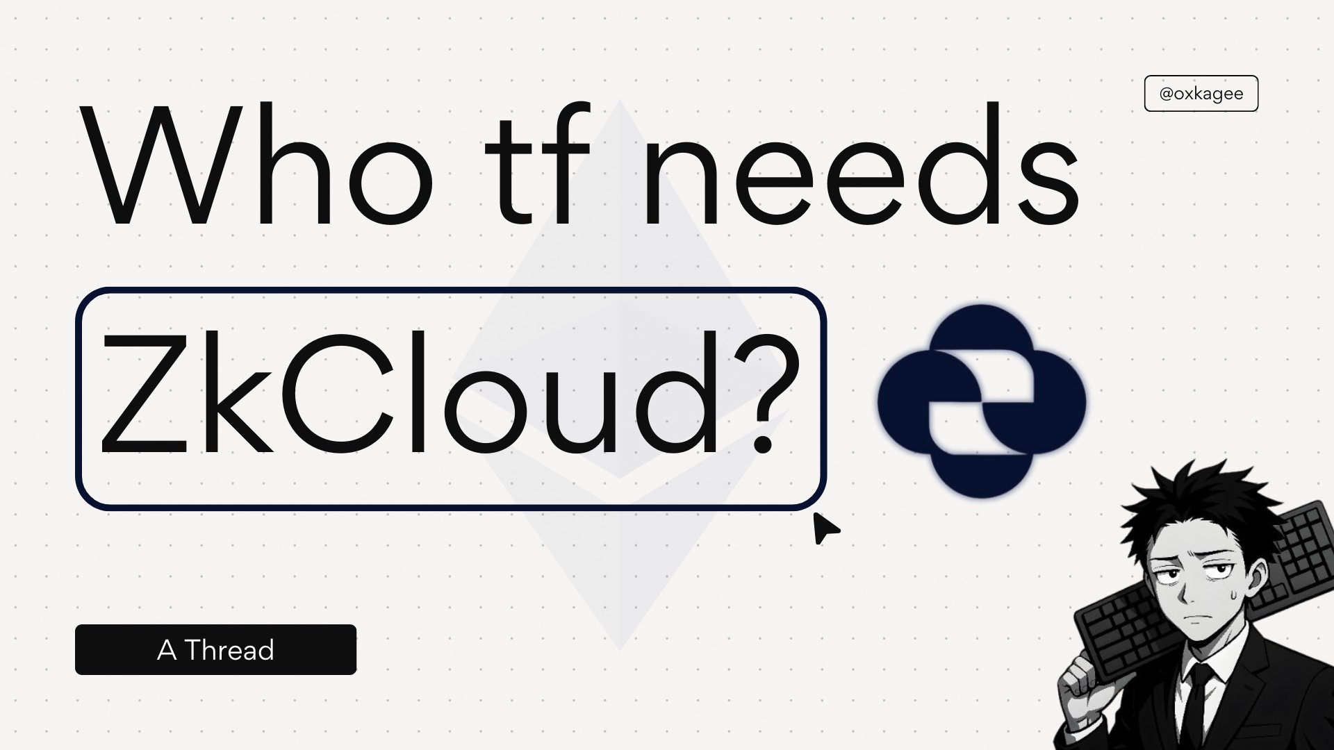Who tf needs ZkCloud thread graphic with an illustrated figure